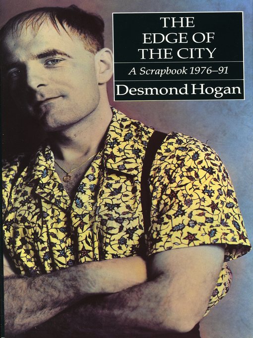 Title details for The Edge of the City by Desmond Hogan - Available